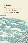 «Noi siamo le letture che ricordiamo». Lettura, identità, memoria libro