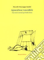 Apocalisse tascabile. Due testi teatrali per farla finita libro