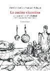 La cucina vicentina. Con quattro 'piatti' palladiani e ventuno ricette dimenticate libro