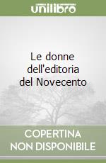 Le donne dell'editoria del Novecento