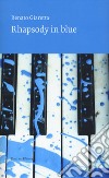 Rhapsody in blue libro di Giaretta Renato