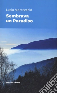 Sembrava un paradiso