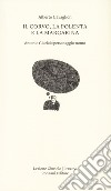 Il corvo, la polenta e la margarina. Antonio Giuriolo personaggio-uomo libro di Cavaglion Alberto