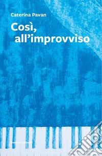 Così, all'improvviso