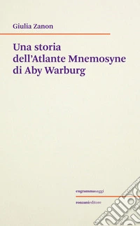Una storia dell'Atlante Mnemosyne di Aby Warburg libro