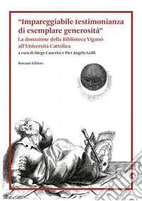 «Impareggiabile testimonianza di esemplare generosità». La donazione della Biblioteca Viganò all'Università Cattolica libro