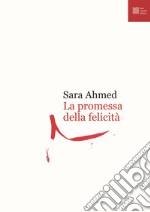 La promessa della felicità libro