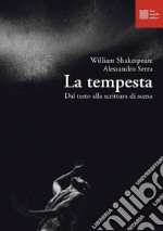 La tempesta. Dal testo alla scrittura di scena libro