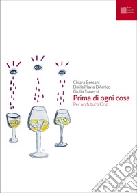 Prima di ogni cosa. Per un futuro Crip libro