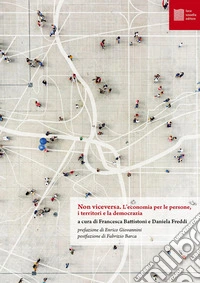 Non viceversa. L'economia per le persone, i territori e la democrazia