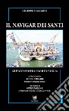Il navigar dei santi. Le processioni a mare in Puglia libro di Mazzarino Giuseppe