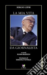 La mia vita da giornalista libro