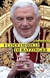 I coccodrilli di Ratzinger libro di Chirri Giovanna