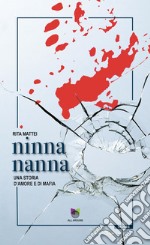 Ninna nanna. Una storia d'amore e di mafia libro