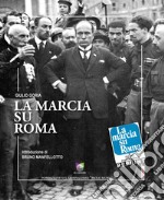 La marcia su Roma libro