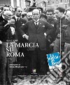 La marcia su Roma libro