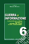 Guerra e informazione. Lo scoppio della guerra in Ucraina tra stampa e tv libro di Ruggiero C. (cur.)