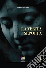 La verità sepolta libro