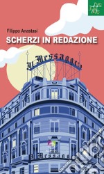 Scherzi in redazione libro