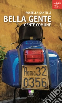 Bella gente. Gente comune