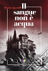 Il sangue non è acqua libro