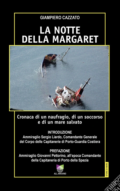 La notte della Margaret. Cronaca di un naufragio, di un soccorso e di un mare salvato