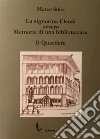 La signorina Cleofe ovvero memorie di una bibliotecaria. Il quartiere libro di Stilci Marco