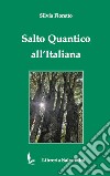 Salto quantico all'italiana libro