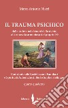 Il trauma psichico. Dalla caduta nei demoni della mente alla rinascita armoniosa del proprio Sé. Contributo alle Costellazioni Familiari e Spirituali Autentiche di Bert e Sophie Hellinger. Vol. 4 libro