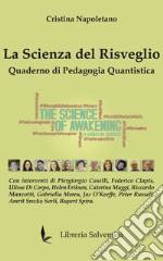 La scienza del risveglio. Quaderno di pedagogia quantistica