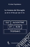 Gli algoritmi di Elia Tropeano. La scienza del risveglio. Quaderno di pedagogia quantistica libro