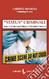 «Status» criminale. Analisi criminale della gestione Covid-19 libro