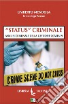 «Status» criminale. Analisi criminale della gestione Covid-19 libro