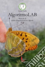 AlgoritmoLAB. Manuale di neuro-programmazione digitale 2024