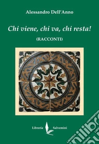 Chi viene, chi va, chi resta libro
