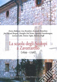 La scuola degli scolopi a Zavattarello (1699 - 1796) libro