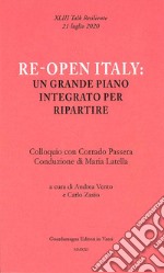 Re-open Italy: un grande piano integrato per ripartire. Colloquio con Corrado Passera