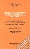 I motori per la ripresa: il mercato resiliente dell'arte. Colloquio con Antonella Crippa, Cristiano De Lorenzo, Clarice Pecori Giraldi, Nicola Ricciardi e Patrick Tuttofuoco libro