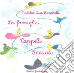 La famiglia Cappelli Speciali