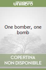 One bomber, one bomb libro