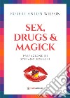 Sex, drugs & magick libro