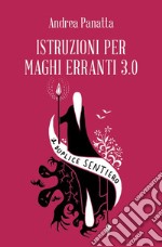 Istruzioni per maghi erranti 3.0. Il duplice sentiero libro