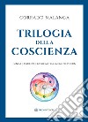 Trilogia della Coscienza. Genesi-Evideon-La geometria sacra in Evideon libro di Malanga Corrado