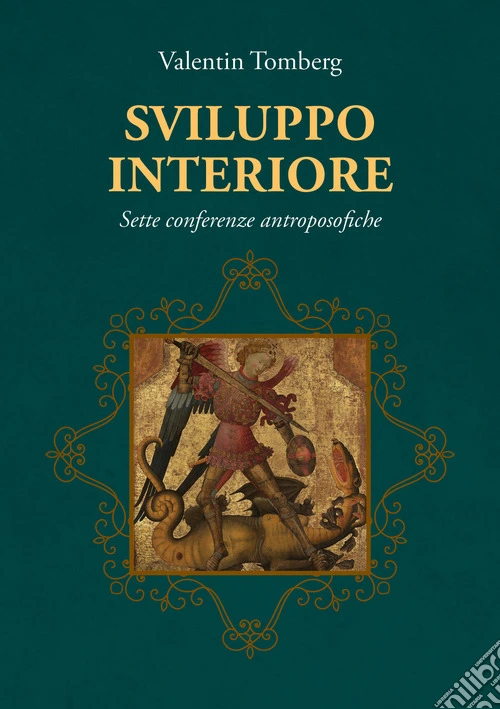 Sviluppo interiore. Sette conferenze antroposofiche