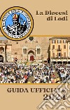 La diocesi di Lodi. Guida ufficiale 2024 libro