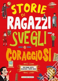 Storie di ragazzi svegli e coraggiosi