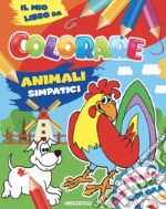 Animali simpatici. Il mio libro da colorare. Ediz. illustrata libro