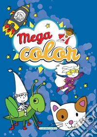 Megacolor Blu. Ediz. illustrata libro