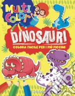 Dinosauri. Multicolor. Ediz. illustrata libro