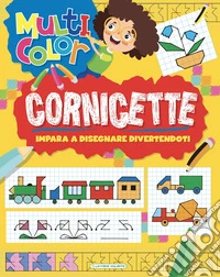 Cornicette. Multicolor. Ediz. illustrata